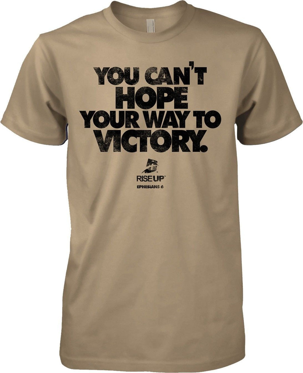 T-Shirt You Can't Hope Your Way To Victory Dry-Fit Desert Sand