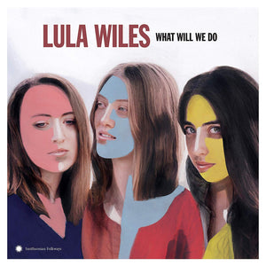 Lula Wiles What Will We Do Vinyl LP