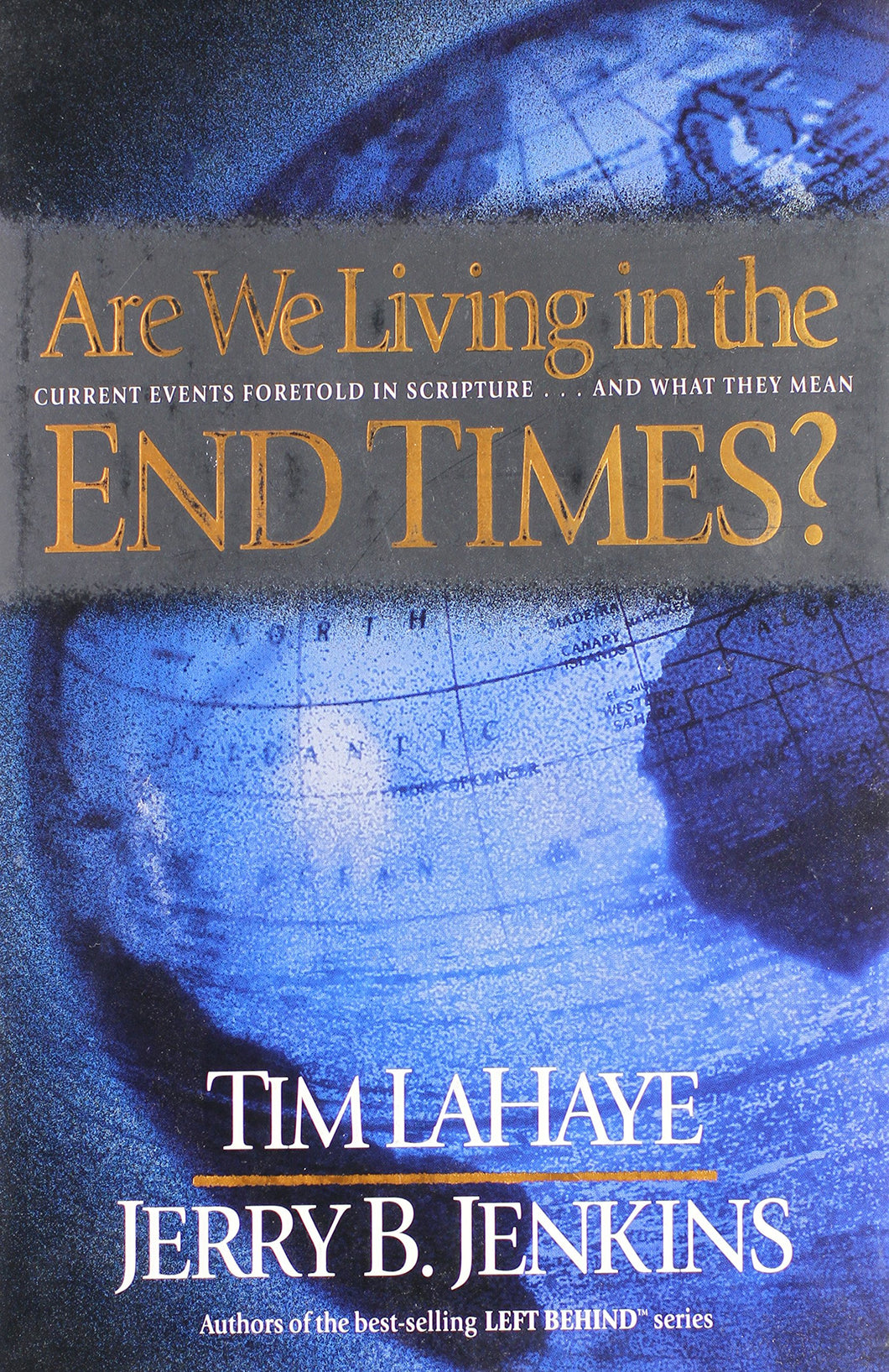 Tim LaHaye & Jerry Jenkins Are We Living in the End Times?