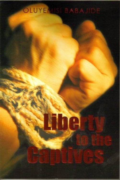 Oluyemisi Babajide Liberty to the Captives