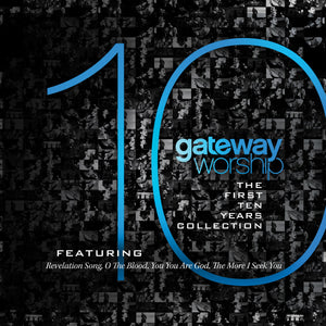 Gateway Worship First Ten Years Collection + More 4CD/2DVD Collection Bundle Pack