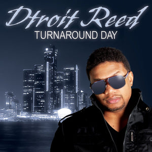 Dtroit Reed Turnaround Day + Brothers In Christ Transition 2CD